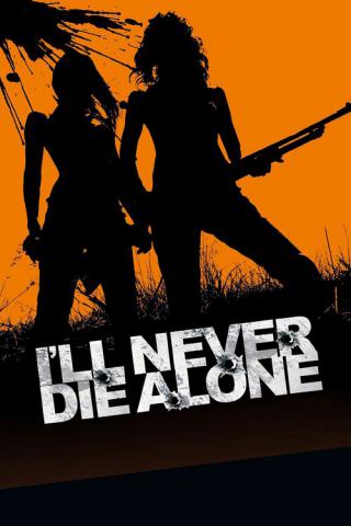 Ни за что не умру в одиночку (2008)